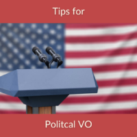 Tips for Political VO