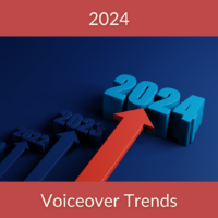 2024 Voiceover Trends