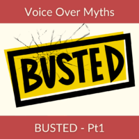 Voice Over Myths BUSTED – PART 1