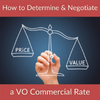 How to Determine & Negotiate a VO Commercial Rate (Non-Union)