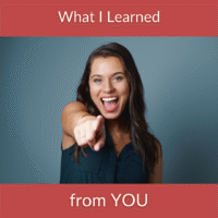 What I Learned from YOU