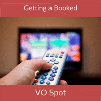 Getting a Booked VO Spot