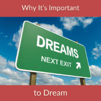 Why It’s Important to Dream