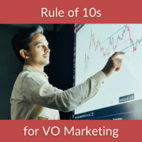 Rule of 10s for VO Marketing