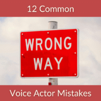 12 Common Voice Actor Mistakes