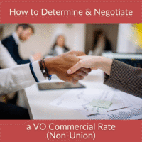 How to Determine & Negotiate a VO Commercial Rate (Non-Union)
